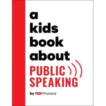 Kids Book About Public Speaking (Kids Book)
