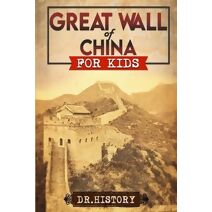 Great Wall of China (Ancient History for Kids)