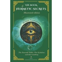 Book Of Hermetic Secrets - Illustrated edition (Masters Speak)