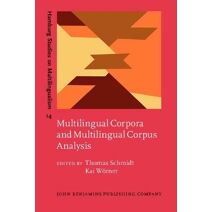 Multilingual Corpora and Multilingual Corpus Analysis