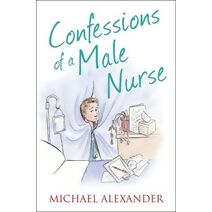 Confessions of a Male Nurse (Confessions Series)