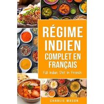 Regime indien complet En francais/ Full Indian Diet In French