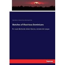 Sketches of Illustrious Dominicans