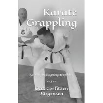 Karate Grappling (Karate from Okinawa to Japan's Mainland)