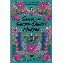 Sense and Second-Degree Murder (Jane Austen Murder Mysteries)