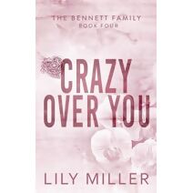 Crazy Over You (Bennett Family)