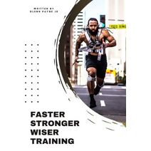 Faster Stronger Wiser Training (Faster Stronger Wiser Training)