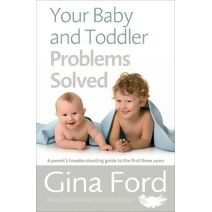 Your Baby and Toddler Problems Solved
