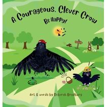 Courageous, Clever Crow