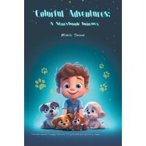 Colorful Adventures- A Storybook Journey
