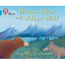 Brown Bear and Wilbur Wolf (Collins Big Cat)