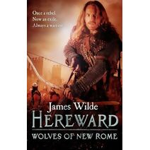 Hereward: Wolves of New Rome (Hereward)