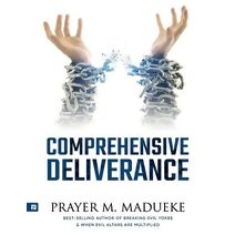 Comprehensive Deliverance (A-Z of Complete Deliverance)