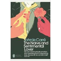 Naive and Sentimental Lover (Penguin Modern Classics)