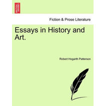 Essays in History and Art.