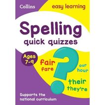 Spelling Quick Quizzes Ages 7-9 (Collins Easy Learning KS2)