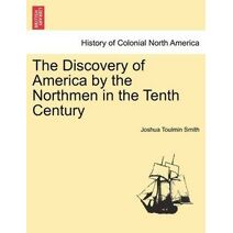 Discovery of America by the Northmen in the Tenth Century