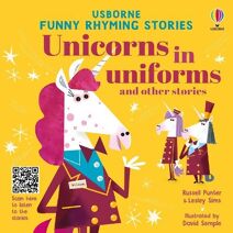 Unicorns in uniforms and other stories (Funny Rhyming Stories)