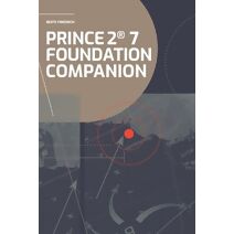 PRINCE2(R) 7 Foundation Companion (Prince2(r) Knowhow)