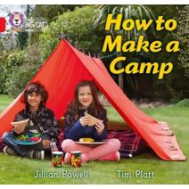 How to Make a Camp (Collins Big Cat)