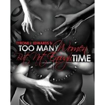 Too Many Women, but Not Enough Time (Book One)