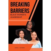Breaking Barriers Black Women's Leadership