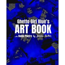 Ghetto Girl Blue's Art Book
