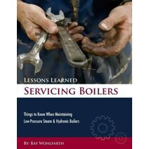 Lessons Learned Servicing Boilers (Lessons Learned)