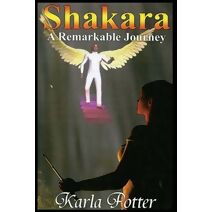 Shakara 3 A Remarkable Journey (Adventures of Shakara)