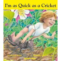 I'm as Quick as a Cricket (Child's Play Library)