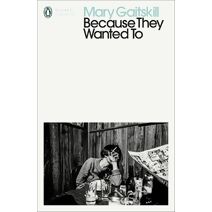 Because They Wanted To (Penguin Modern Classics)