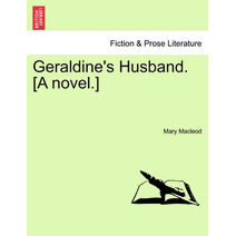 Geraldine's Husband. [A Novel.]