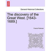 Discovery of the Great West. [1643-1689.]