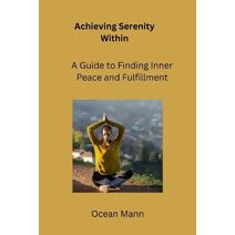 Achieving Serenity Within