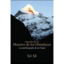 Aprendiz de un Maestro de los Himalayas