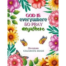 God is Everywhere so Pray Anywhere