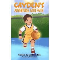 Cayden's Adventures with Faith