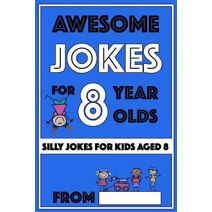 Awesome Jokes for 8 Year Olds