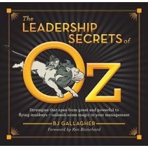 Leadership Secrets of Oz
