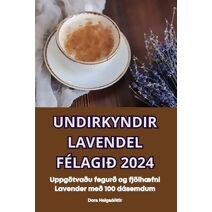 Undirkyndir Lavendel F�lagi� 2024