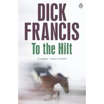 To The Hilt (Francis Thriller)