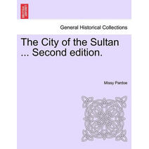 City of the Sultan ... Second Edition.