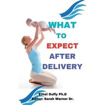 What to Expect After Delivery