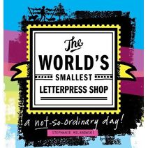 World's Smallest Letterpress Shop (World's Smallest Letterpress Shop)