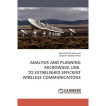 Analysis and Planning Microwave Link to Established Efficient Wireless Communications