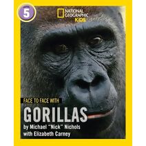 Face to Face with Gorillas (National Geographic Readers)