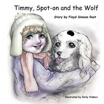 Timmy, Spot-on and the Wolf