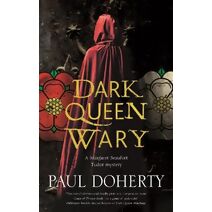Dark Queen Wary (Margaret Beaufort Tudor Mystery)