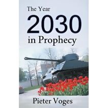 Year 2030 in Prophecy (Original Christianity)