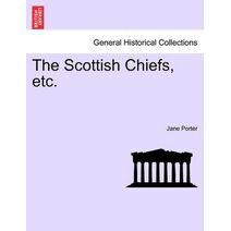 Scottish Chiefs, etc.